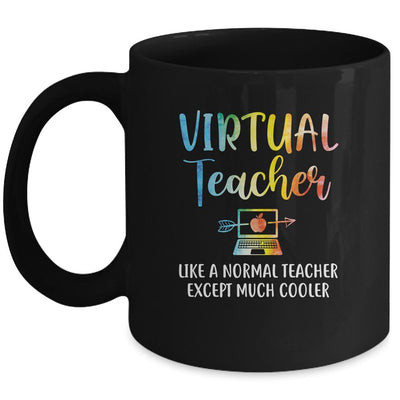 Virtual Teacher Like Normal Teacher Except Much Cooler Mug-Coffee Mug-Mug-Black