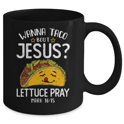 Wanna Taco Bout Jesus Cinco De Mayo Women Men Mug-Coffee Mug-