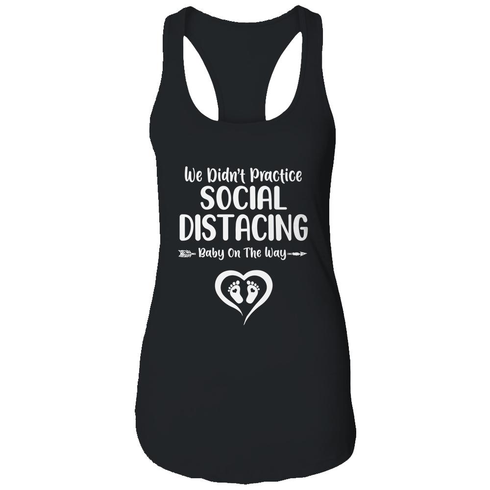 We Didn't Social Distance Funny Pregnancy Reveal Party-T-Shirt & Tank Top-Women's Ideal Racerback Tank-Black