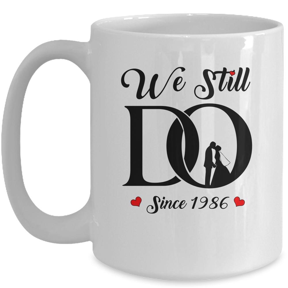 We Still Do Since 1986 35th Wedding Anniversary Mug-Coffee Mug-Mug-White