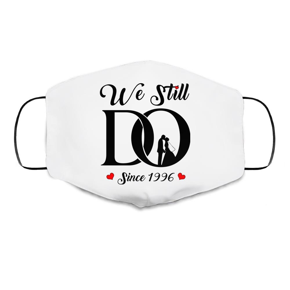 We Still Do Since 1996 25th Wedding Anniversary Cloth Face Mask-Cloth Face Mask-Cloth Face Mask-White