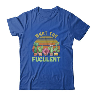 What The Fucculent Cactus Succulents Gardening Retro Vintage-T-Shirt & Hoodie-Classic T-Shirt-Royal