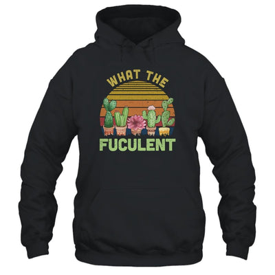 What The Fucculent Cactus Succulents Gardening Retro Vintage-T-Shirt & Hoodie-Pullover Hoodie-Black