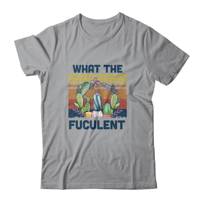 What The Fucculent Cactus Succulents Gardening Vintage Retro-T-Shirt & Hoodie-Classic T-Shirt-Sport Grey