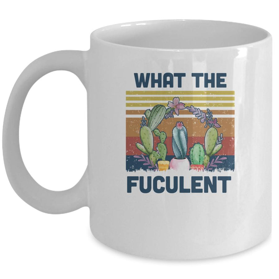 What The Fucculent Cactus Succulents Gardening Vintage Retro Mug-Coffee Mug-Mug-White