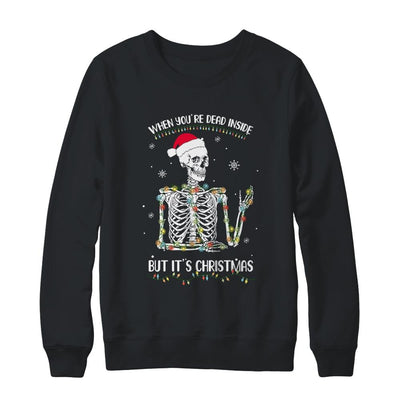When Youre Dead Inside But It's Christmas Skeleton-T-Shirt & Sweatshirt-Crewneck Sweatshirt-Black