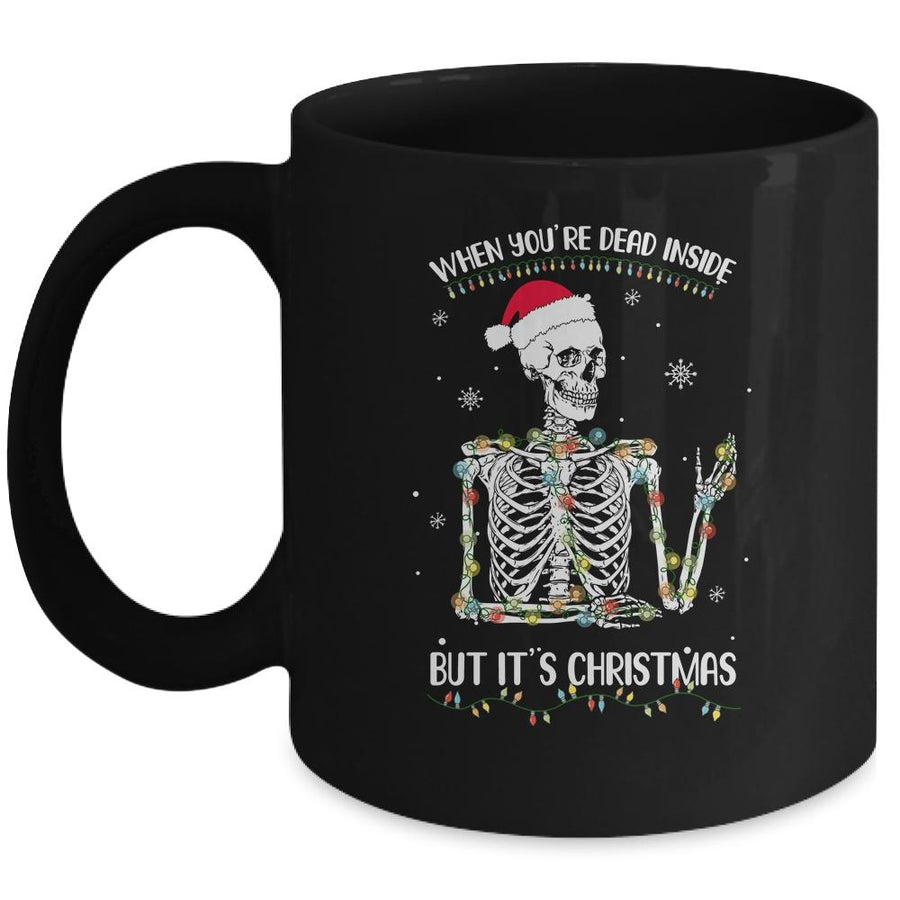 When Youre Dead Inside But It's Christmas Skeleton Mug-Coffee Mug-Mug-Black