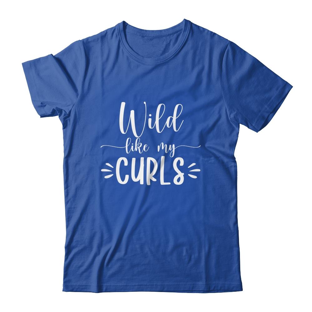 Wild Like My Curls Curly-T-Shirt & Tank Top-Classic T-Shirt-Royal