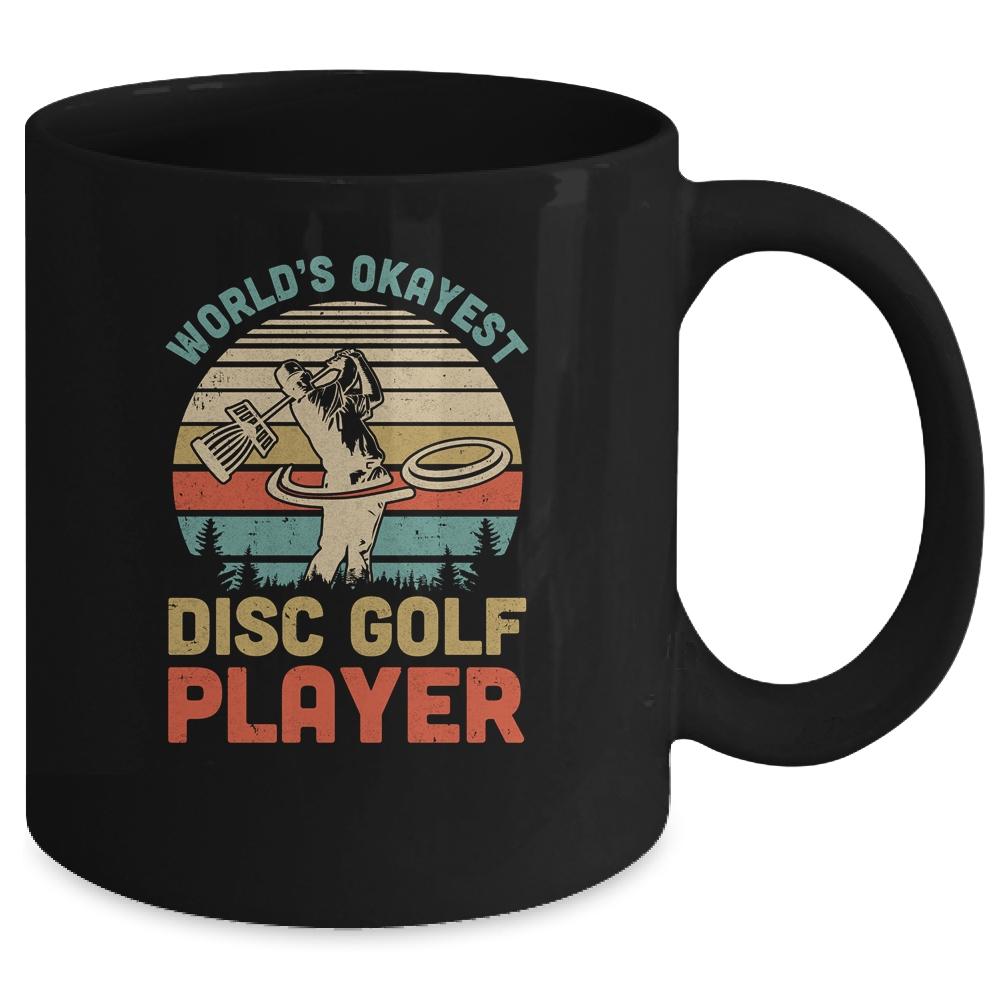 Worlds Okayest Disc Golf Player Gift Funny Frisbee Golfing Mug-Coffee Mug-Mug-Black