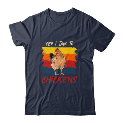 Yep I Talk To Chickens Vintage Funny Chicken Farmer Gift-T-Shirt & Hoodie-Classic T-Shirt-Navy