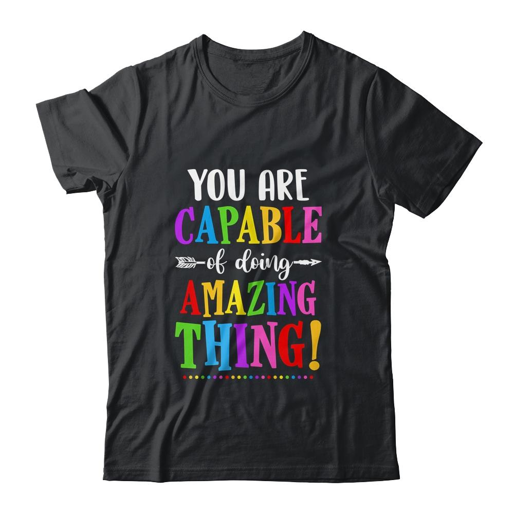 You Are Capable Of Doing Amazing Things Teacher Classroom