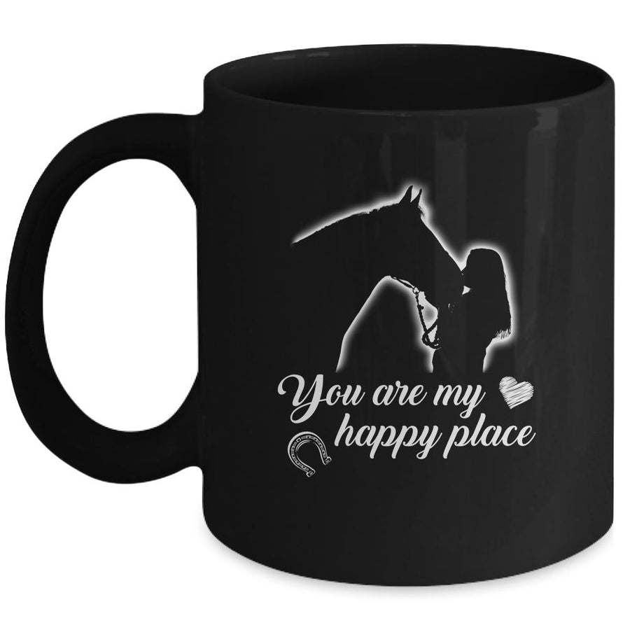 You Are My Happy Place Horse Lover Mug-Coffee Mug-Mug-Black