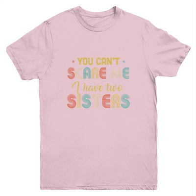 You Can't Scare Me I Have Two Sisters Funny Brothers Gift Youth-Youth Shirt-Youth T-Shirt-Light Pink