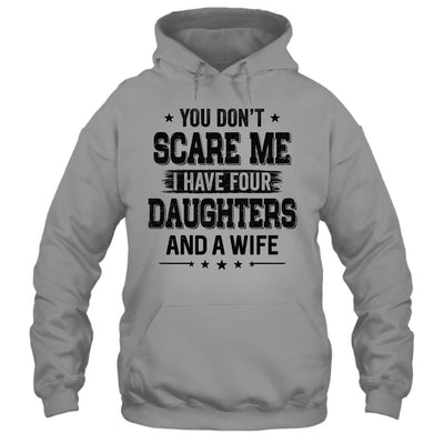 You Don't Scare Me I Have Four Daughters And A Wife For Dad-T-Shirt & Hoodie-Pullover Hoodie-Sport Grey
