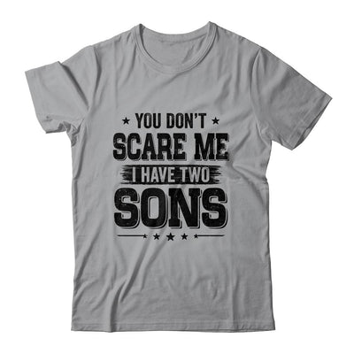 You Don't Scare Me I Have Two Sons Funny Dad Husband Gift-T-Shirt & Hoodie-Classic T-Shirt-Sport Grey