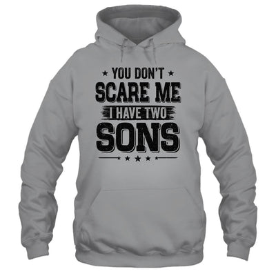 You Don't Scare Me I Have Two Sons Funny Dad Husband Gift-T-Shirt & Hoodie-Pullover Hoodie-Sport Grey