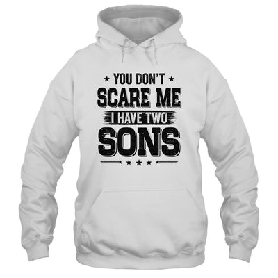 You Don't Scare Me I Have Two Sons Funny Dad Husband Gift-T-Shirt & Hoodie-Pullover Hoodie-White