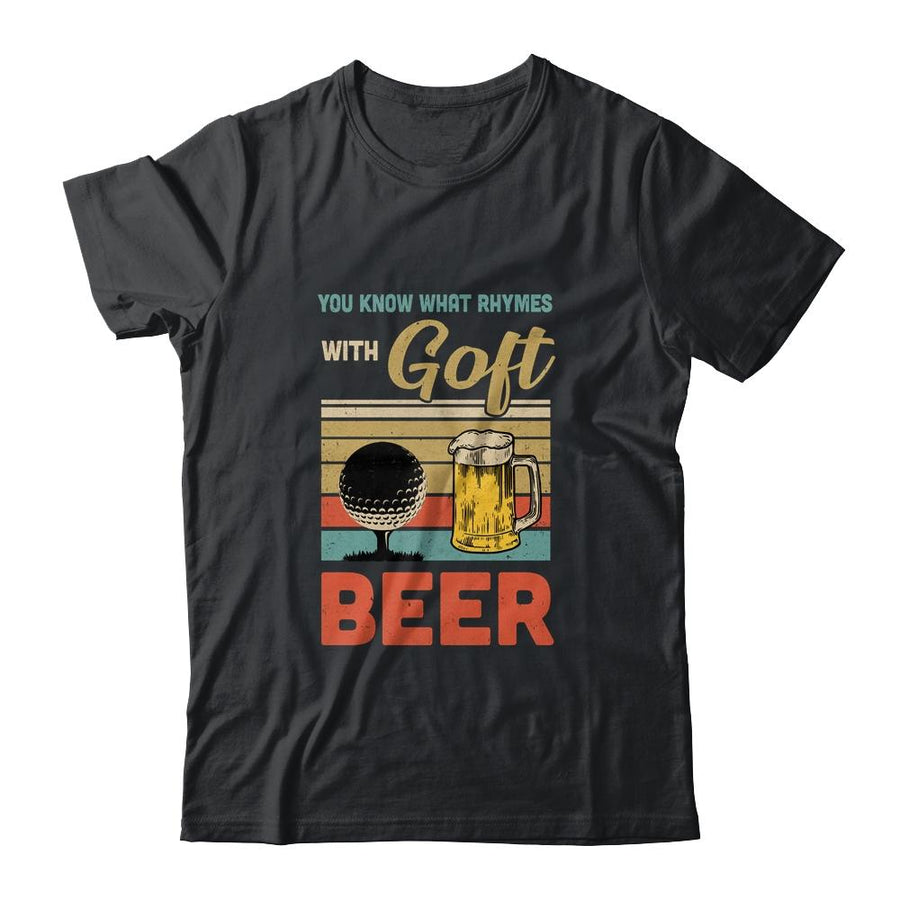 You Know What Rhymes With Golf Beer Vintage-T-Shirt & Hoodie-Classic T-Shirt-Black