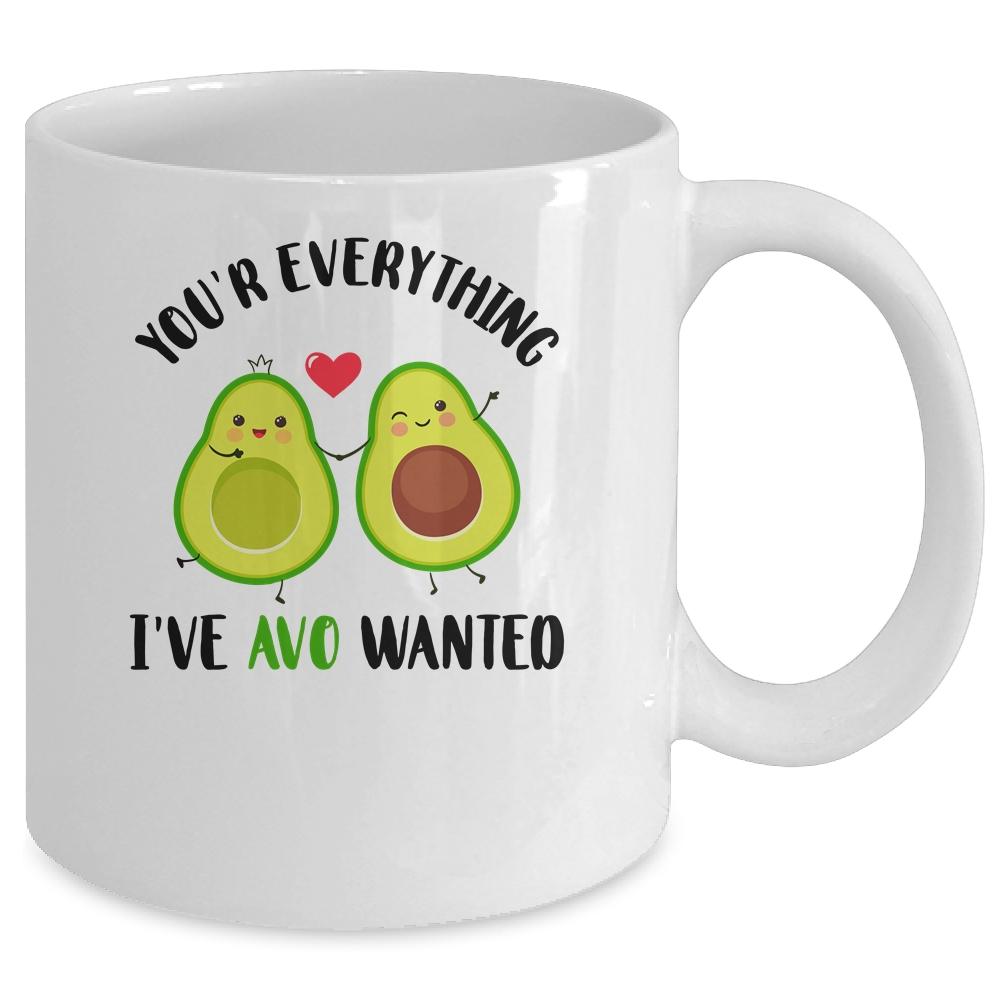 You're Everything AVO Wanted Funny Avocado Valentines Day Mug-Coffee Mug-Mug-White