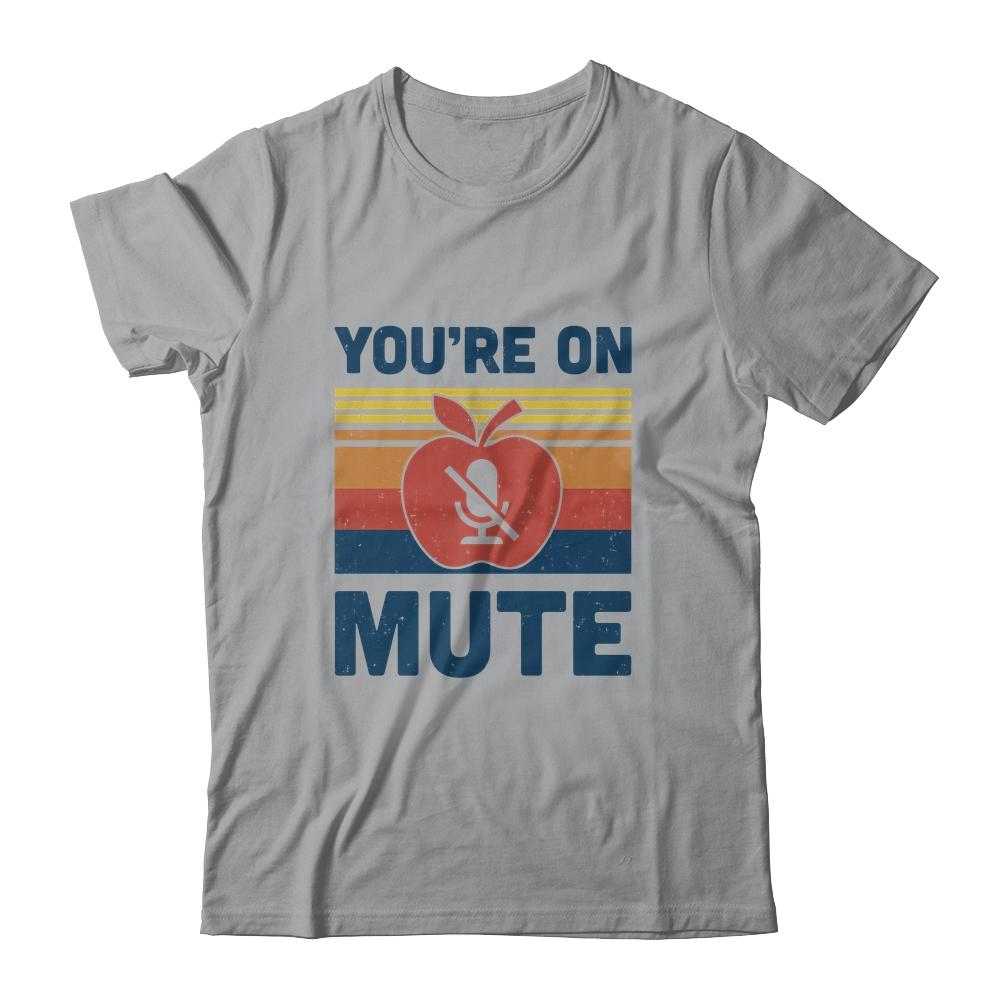 You're On Mute Funny Teacher Virtually Distance-T-Shirt & Hoodie-Classic T-Shirt-Sport Grey