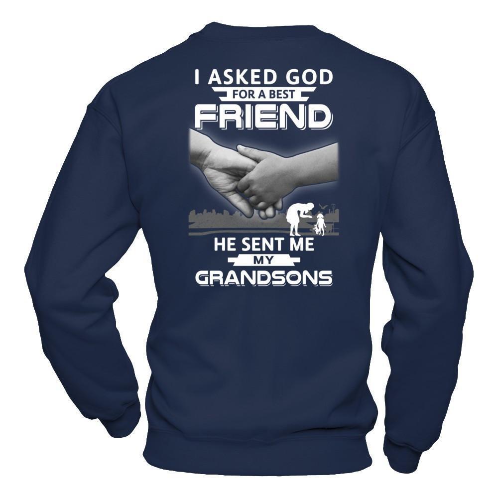 I Asked God For A Best Friend He Sent Me My Grandsons-T-Shirt & Hoodie-Crewneck Sweatshirt-Navy