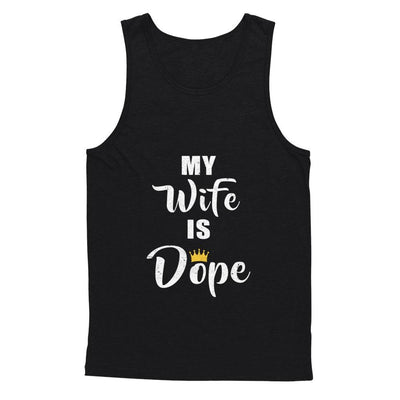 My Wife Is Dope-T-Shirt & Hoodie-Unisex Tank-Black