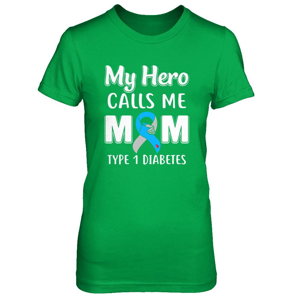 Son Daughter My Hero Calls Me Mom T1D Type1 Diabetes-T-Shirt & Hoodie-Women's T-Shirt-Irish Green