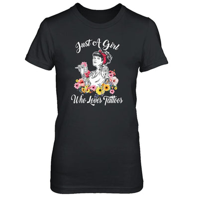 Just A Girl Who Loves Tattoos-T-Shirt & Tank Top-Women's T-Shirt-Black
