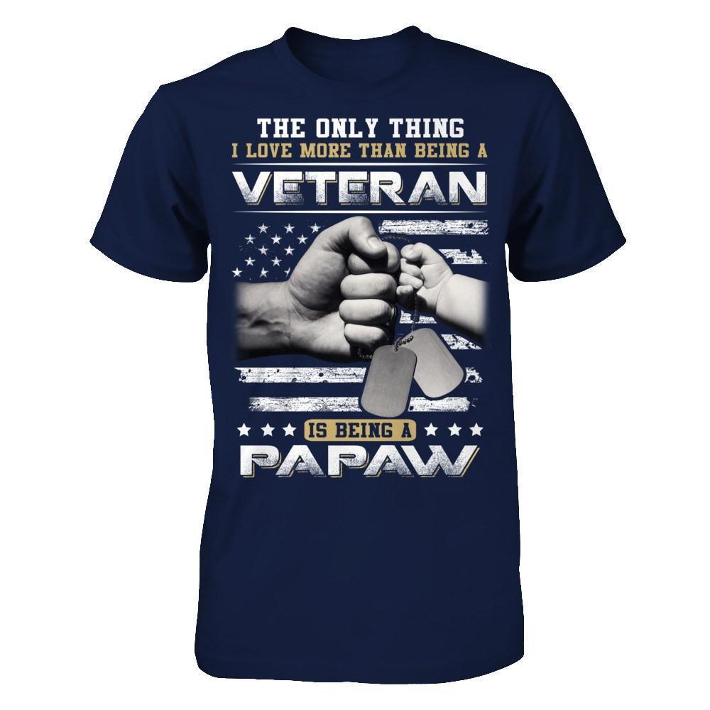 I Love More Than Being A Veteran Is Being A PaPaw-T-Shirt & Hoodie-Classic T-Shirt-Navy