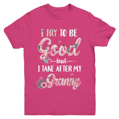 Toddler Kids I Try To Be Good But I Take After My Granny Youth-Youth Shirt-Youth T-Shirt-Heliconia