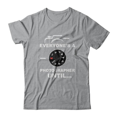 Funny Manual Mode Everyone's A Photographer Until-T-Shirt & Hoodie-Classic T-Shirt-Sport Grey