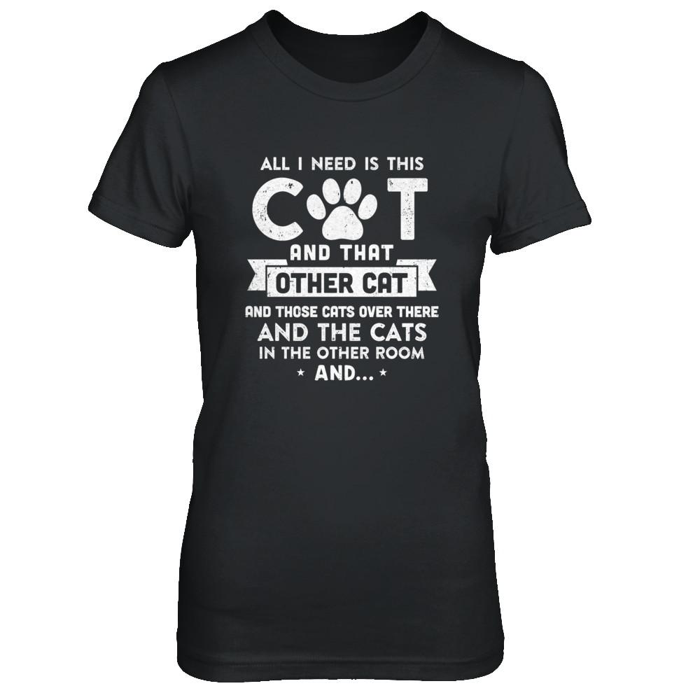 All I Need Is This Cat And That Other Cat-T-Shirt & Hoodie-Women's T-Shirt-Black