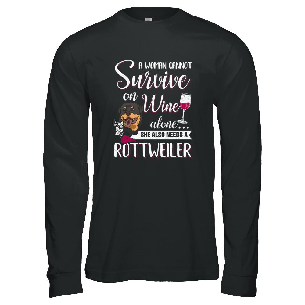 A Woman Can't Survive On Wine Alone Rottweiler Dog-T-Shirt & Tank Top-Long Sleeve T-Shirt-Black