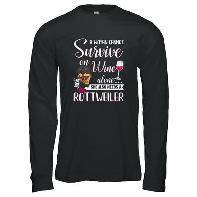 A Woman Can't Survive On Wine Alone Rottweiler Dog-T-Shirt & Tank Top-Long Sleeve T-Shirt-Black