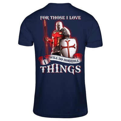 Knight Templar For Those I Love I Will Do Horrible Things-T-Shirt & Hoodie-Classic T-Shirt-Navy