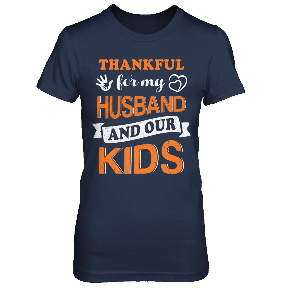 Thankful For My Husband And Our Kids Thanksgiving Day-T-Shirt & Hoodie-Women's T-Shirt-Navy
