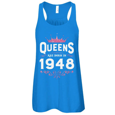 Queens Are Born In 1948 Birthday Gift-T-Shirt & Tank Top-Women's Flowy Racerback Tank-True Royal