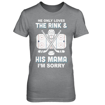 He Only Loves The Rink And His Mama Funny Mom Hockey-T-Shirt & Hoodie-Women's T-Shirt-Sport Grey