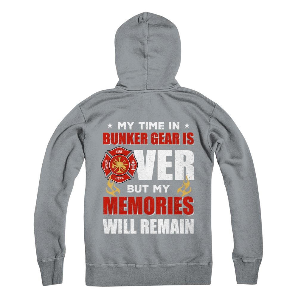 My Time Bunker Gear Over Memories Will Remain Firefighter-T-Shirt & Hoodie-Pullover Hoodie-Light Steel