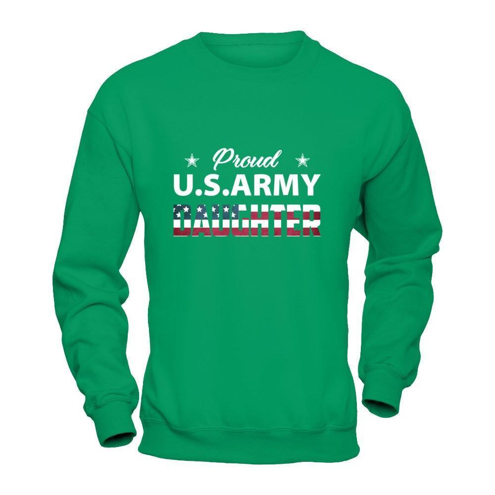 Proud Us Army Daughter-T-Shirt & Hoodie-Crewneck Sweatshirt-Irish Green