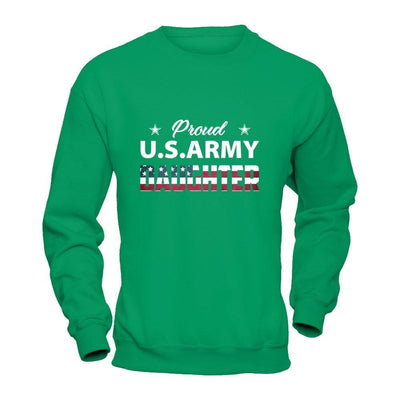 Proud Us Army Daughter-T-Shirt & Hoodie-Crewneck Sweatshirt-Irish Green
