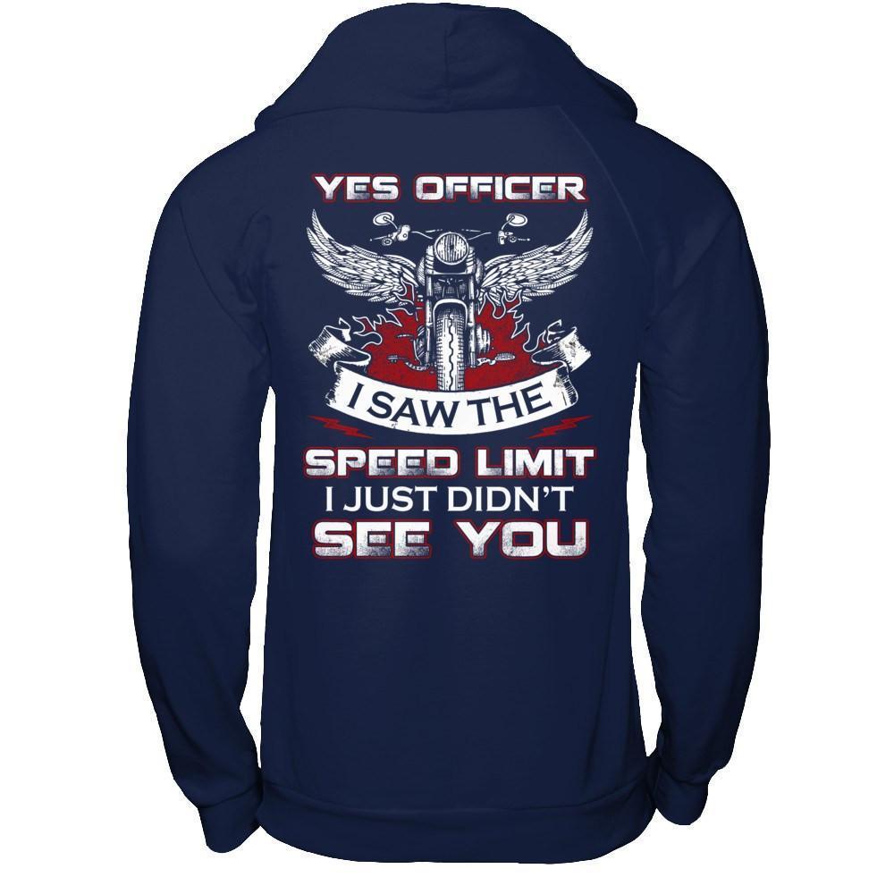 Yes Officer I Saw The Speed Limit I Just Didn't See You-T-Shirt & Hoodie-Pullover Hoodie-Navy