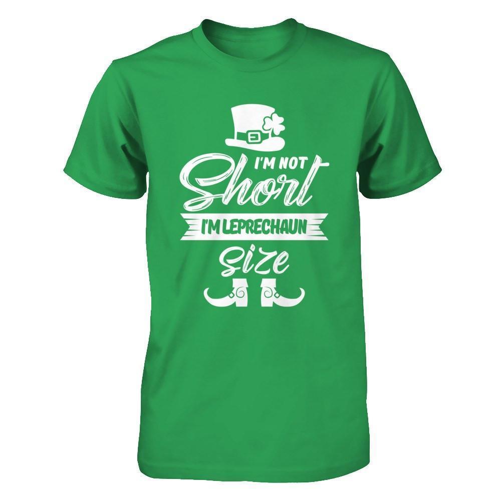 I'm Not Short I'm Leprechaun Size Saint Patty's Day-T-Shirt & Hoodie-Premium T-Shirt-Kelly Green
