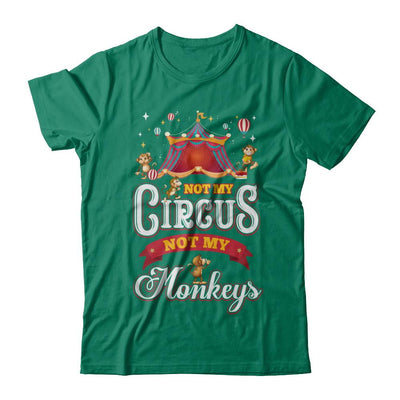 Not My Circus Not My Monkeys-T-Shirt & Hoodie-Classic T-Shirt-Kelly Green