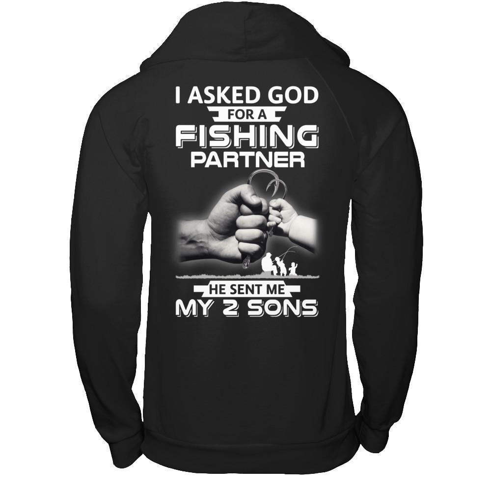 I Asked God For A Fishing Partner He Sent Me My Two Sons-T-Shirt & Hoodie-Pullover Hoodie-Black