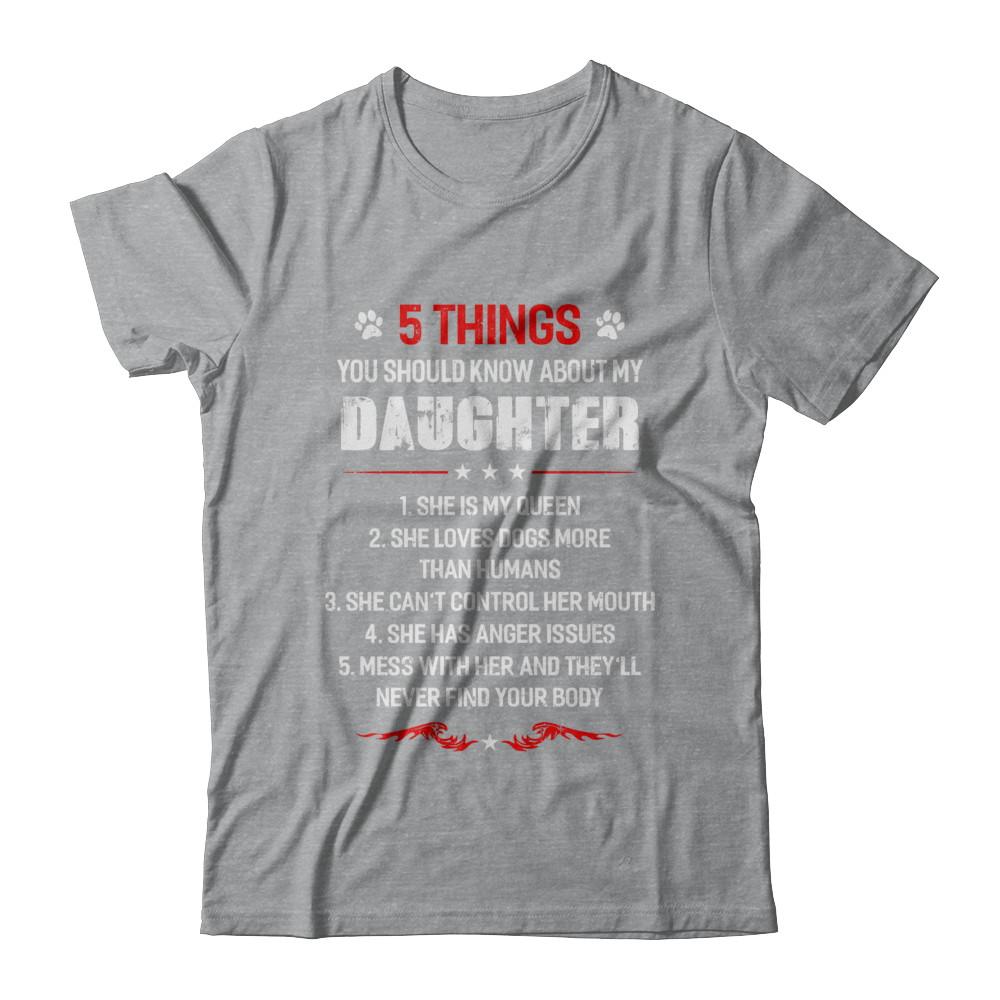 5 Things You Should Know About My Daughter Dogs Dad-T-Shirt & Hoodie-Classic T-Shirt-Sport Grey