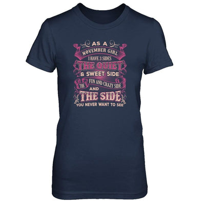 As A November Girl I Have 3 Sides Birthday Gift-T-Shirt & Tank Top-Women's T-Shirt-Navy