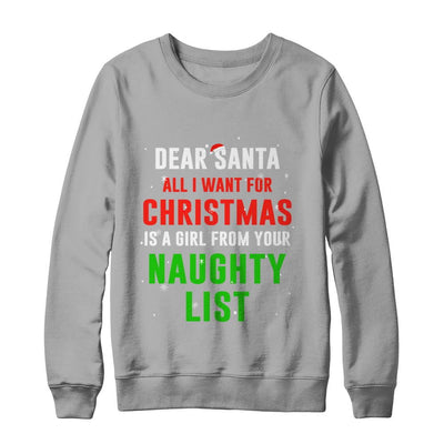 Dear Santa I Want For Christmas Is A Girl From Naughty List-T-Shirt & Sweatshirt-Crewneck Sweatshirt-Light Steel