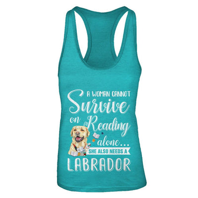A Woman Cannot Survive On Reading Alone Labrador-T-Shirt & Tank Top-Women's Ideal Racerback Tank-Tahiti Blue