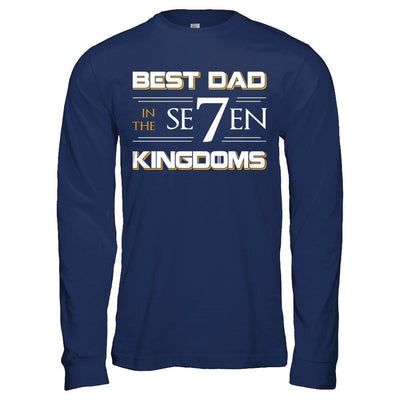 Best Dad In The Seven Kingdoms-T-Shirt & Hoodie-Long Sleeve T-Shirt-Navy